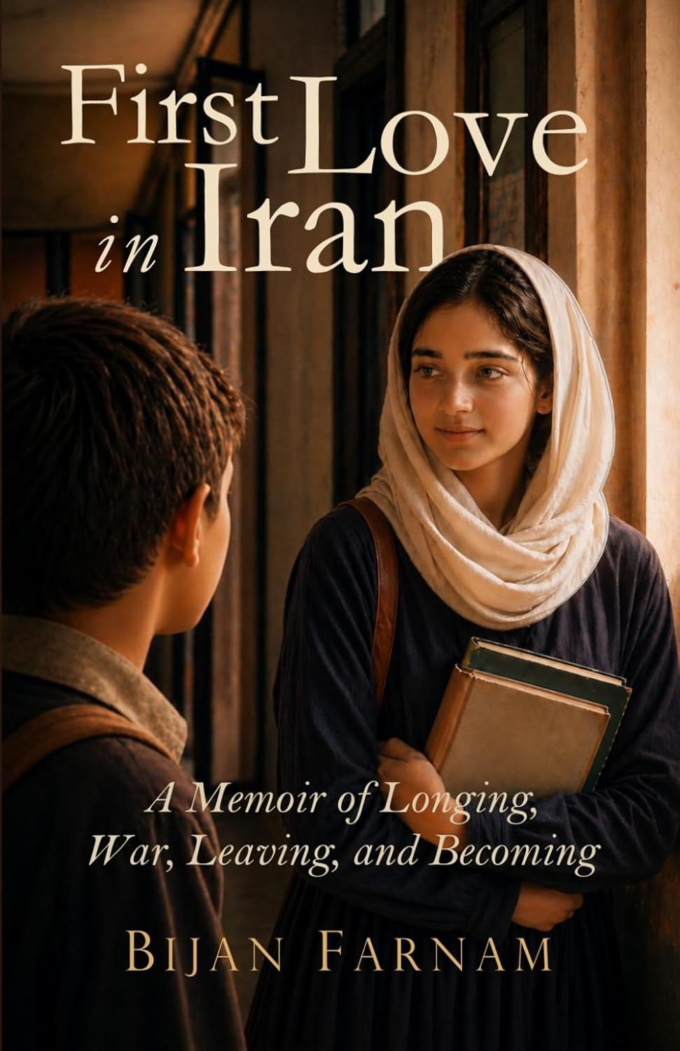 Cover of First Love in Iran by Bijan Farnam
